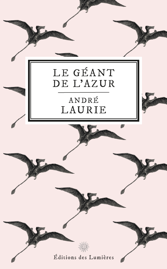 Le Géant de l'Azur, André Laurie