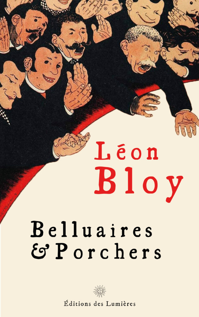 Belluaires et Porchers, Léon Bloy, Éditions des Lumières