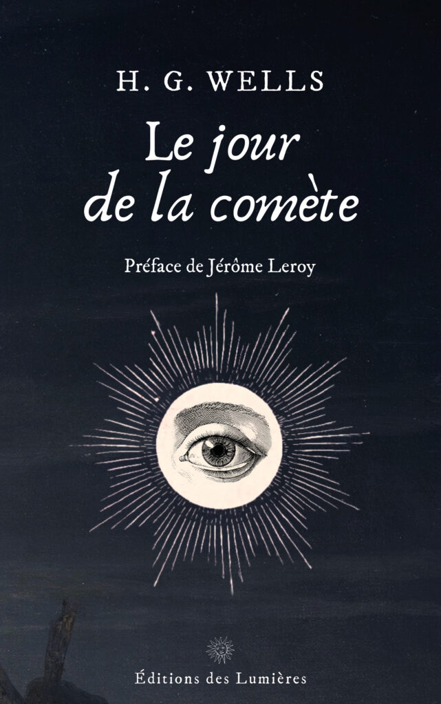 Le jour de la comète - H. G. Wells - Éditions des Lumières