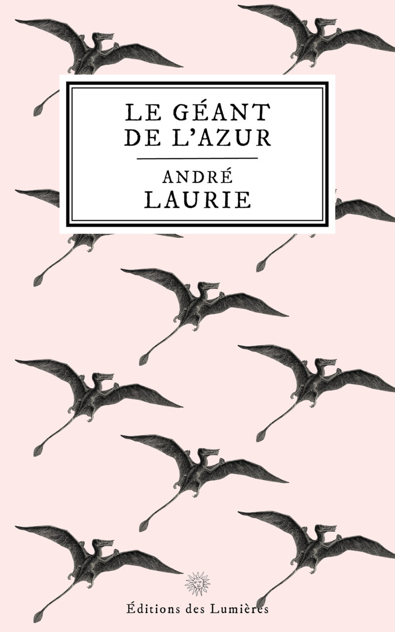 Le Géant de l'Azur, André Laurie, Éditions des Lumières