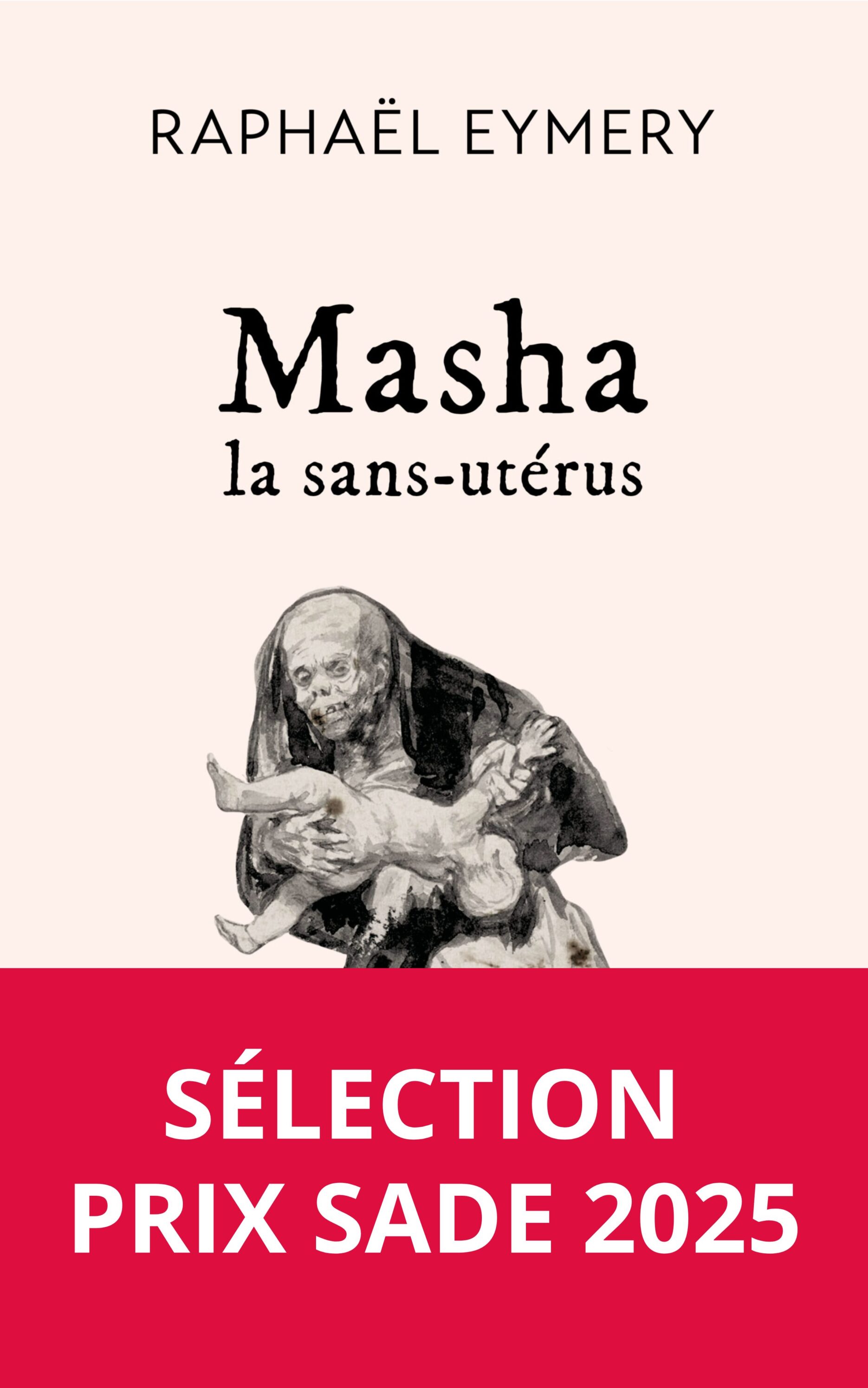 Masha, la sans-utérus, Raphaël Eymery - Éditions des Lumières