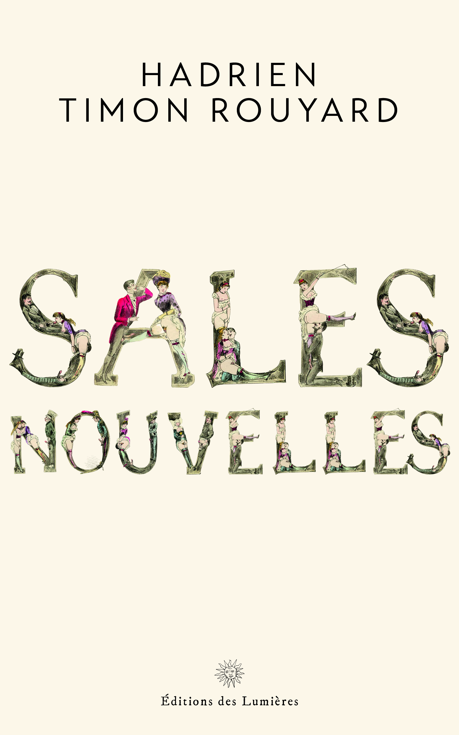 Sales nouvelles, Hadrien Timon Rouyard — Éditions des Lumières