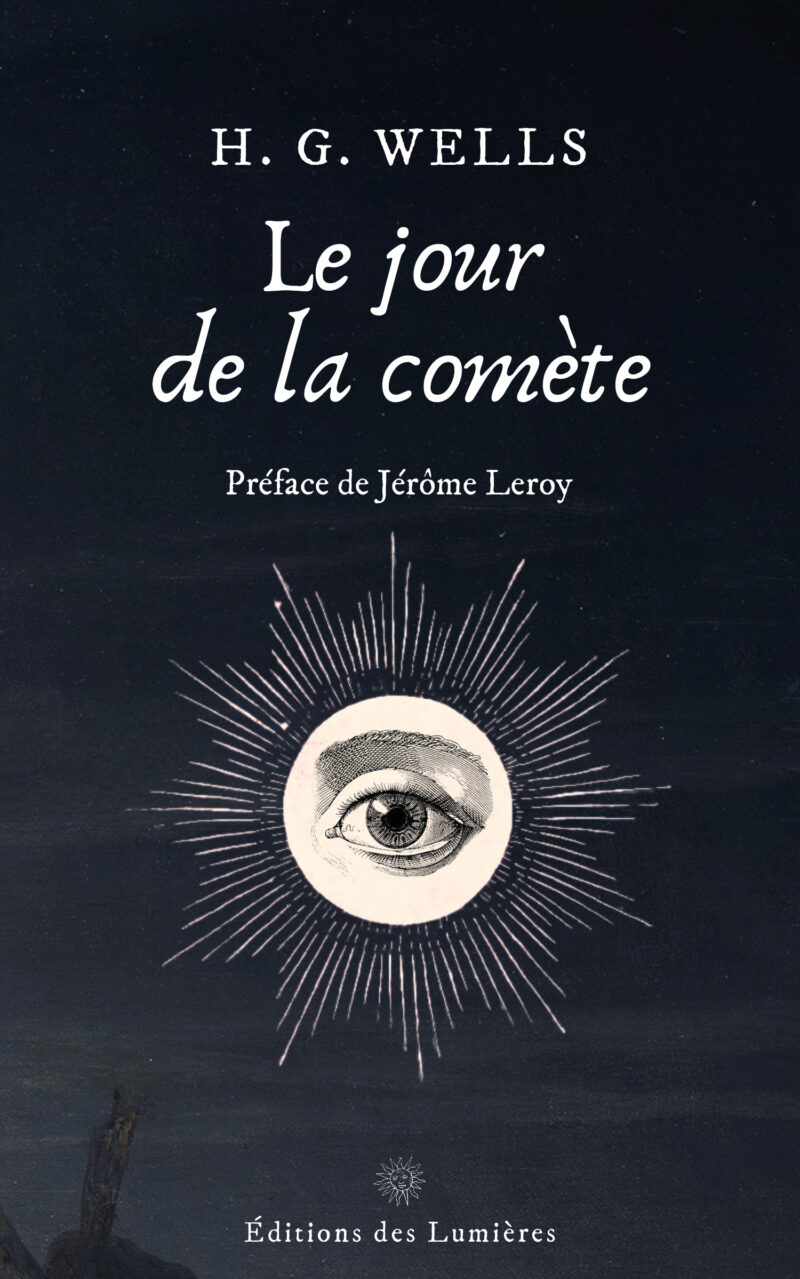 Le jour de la comète - H. G. Wells - Éditions des Lumières